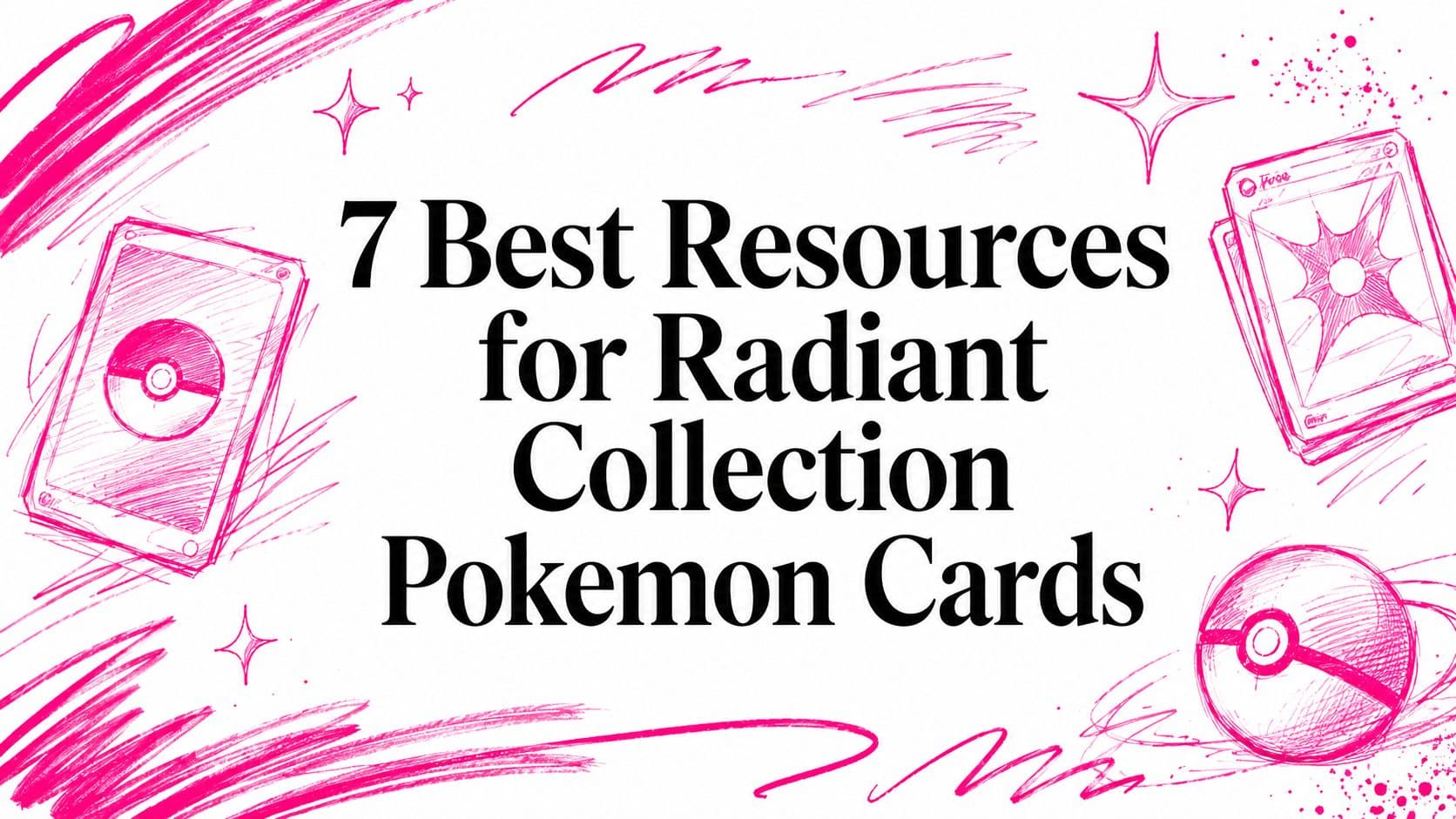 7 Best Resources for Radiant Collection Pokemon Cards