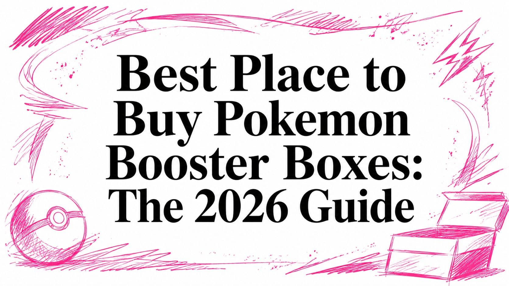 Best Place to Buy Pokemon Booster Boxes: The 2026 Guide
