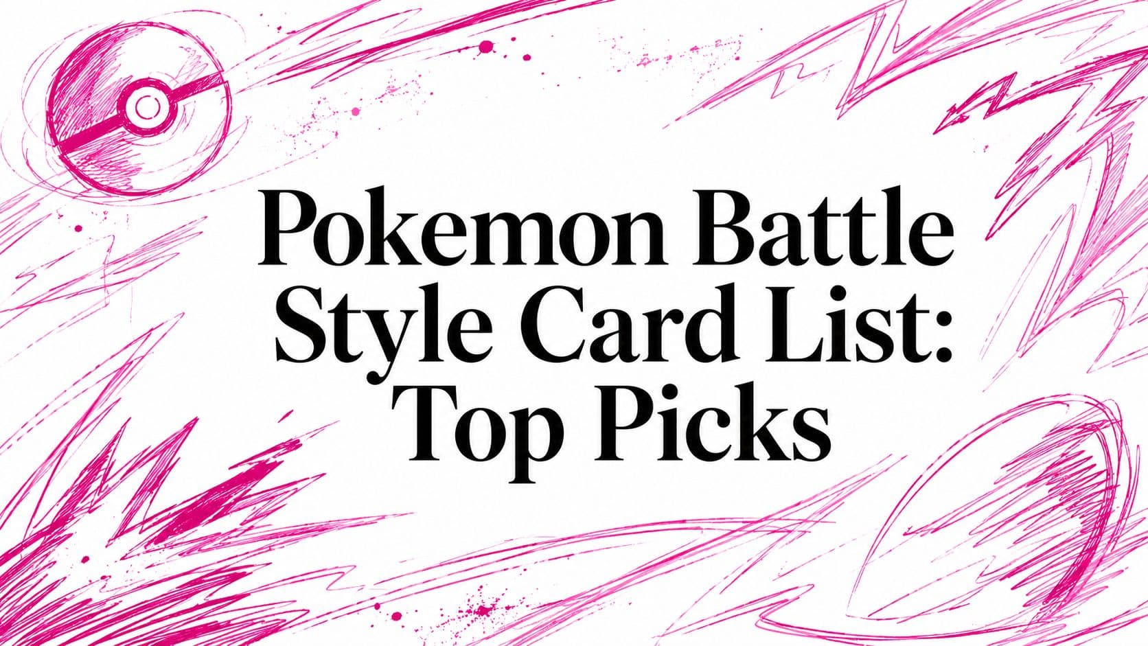 Pokemon Battle Style Card List: Top Picks
