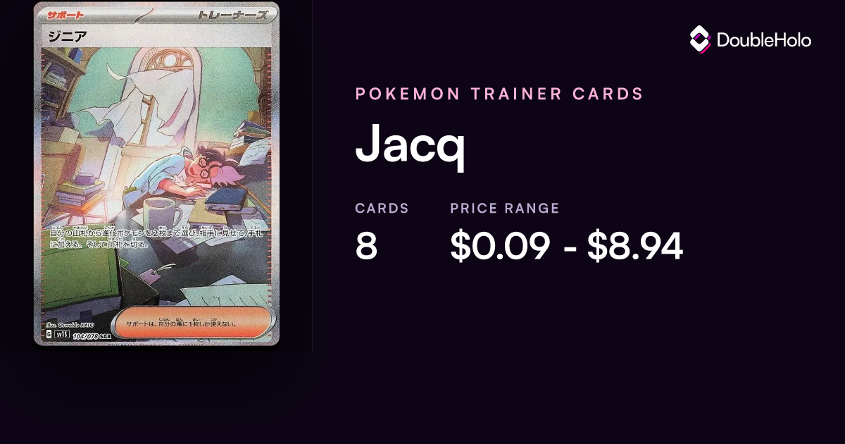 Jacq Pokemon Cards - Value and Prices | DOUBLE HOLO